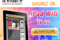 LETRADER.FR : Gagnez un iPad WiFi 16 Go