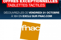 FNAC : Offre exceptionnelle avec remise sur les tablettes tactiles